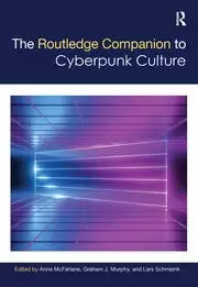 Image of The Routledge Companion to Cyberpunk Culture