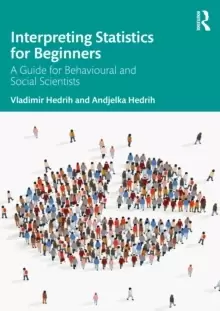 Image of Interpreting Statistics for Beginners : A Guide for Behavioural and Social Scientists
