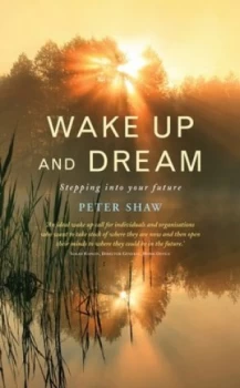 Image of Wake up and Dream by Peter Shaw Book