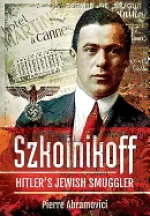 Image of szkolnikoff hitlers jewish smuggler