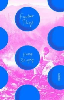 Image of Familiar Things by Sog-Yong Hwang Book