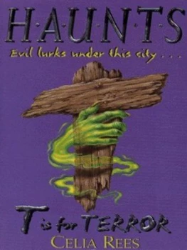 Image of T Is for Terror by Celia Rees Paperback