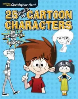 Image of 25 quick cartoon characters by Christopher Hart