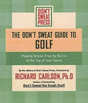 Image of The Dont Sweat Guide to Golf by Dont Sweat Press Book