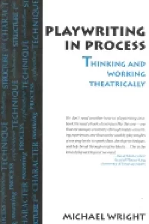 Image of playwriting in process thinking and working theatrically