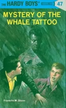 Image of Hardy Boys 47: Mystery of the Whale Tattoo - Franklin W. Dixon - Hardback - Used