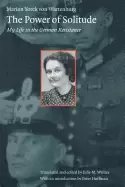 Image of power of solitude my life in the german resistance