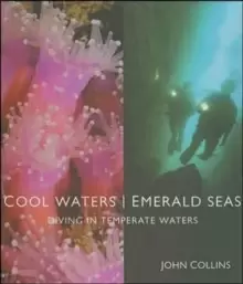 Image of Cool Waters, Emerald Seas : Diving Temperate Waters