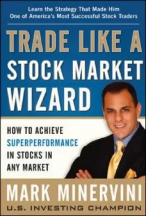 Image of Trade like a stock market wizard by Mark Minervini
