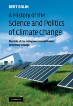 Image of A History of the Science and Politics of Climate Change by Bert Bolin Book