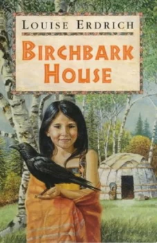 Image of The Birchbark House by Louise Erdrich Paperback