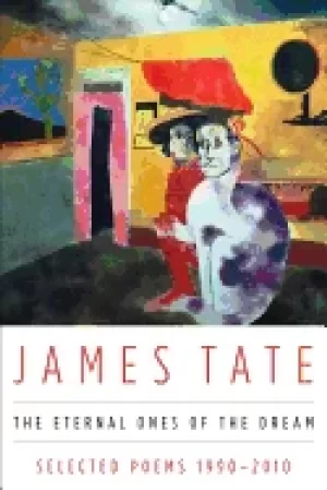 Image of eternal ones of the dream selected poems 1990 2010