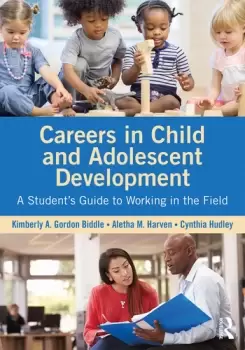 Image of Careers in Child and Adolescent DevelopmentA Student's Guide to Working in the Field
