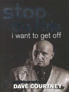 Image of Stop the Ride I Want to Get off by Dave Courtney Hardback