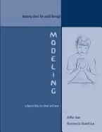 Image of learning about the world through modeling sculptural ideas for school and h