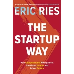 Image of The Startup Way : How Entrepreneurial Management Transforms Culture and Drives Growth (Paperback, 2017)