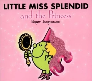 Image of Little Miss Splendid and the Princess by Adam Hargreaves Paperback