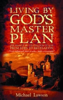 Image of Living by Gods Master Plan by Michael Lawson Book