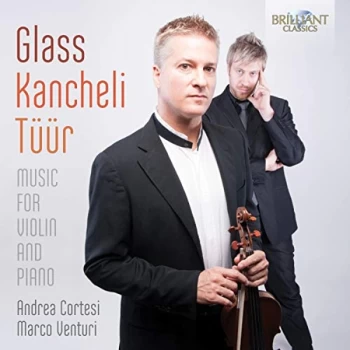 Image of Andrea Cortesi - Glass/Kancheli/Tuur: Music for Violin and Piano CD
