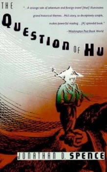 Image of The Question of Hu by Jonathan D. Spence Paperback