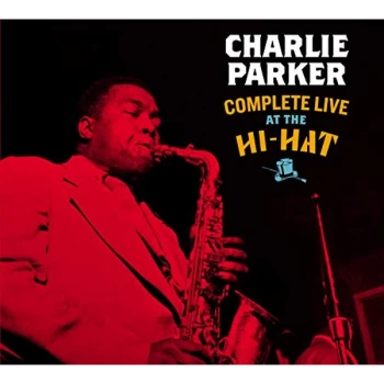 image of Charlie Parker - Complete Live at the Hi-Hat CD