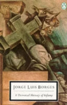 Image of A Universal History of Infamy by Jorge Borges Paperback