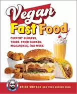 Image of vegan fast food copycat burgers tacos fried chicken pizza milkshakes and m