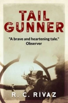 Image of Tail Gunner by Squadron Leader R. C. Rivaz Book