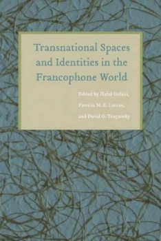 Image of Transnational Spaces and Identities in the Francophone World by Hafid Gafati Book