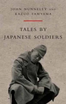 Image of Tales by Japanese Soldiers of the Burma Campaign 1942-1945 by Kazuo Tamayama Hardback