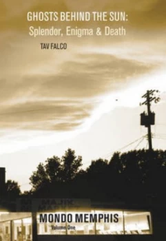 Image of Ghosts behind the Sun by Tav Falco Paperback