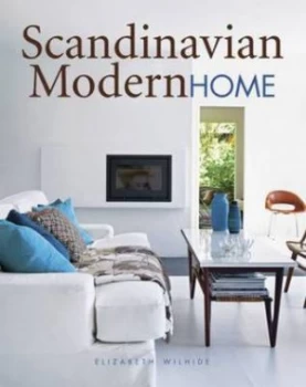 Image of Scandinavian Modern Home by Elizabeth Wilhide Book