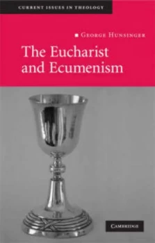 Image of The Eucharist and Ecumenism by George Hunsinger Book