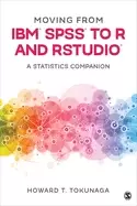 Image of moving from ibmr spssr to r and rstudior a statistics companion