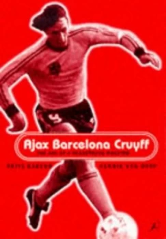 Image of Ajax Barcelona Cruyff by Frits Barend Paperback