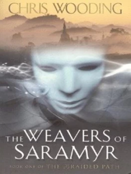 Image of The Weavers of Saramyr by Chris Wooding Paperback