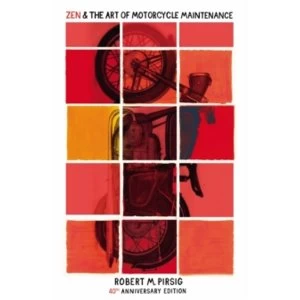 Image of Zen And The Art Of Motorcycle Maintenance : 40th Anniversary Edition
