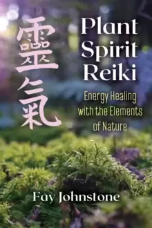 Image of Plant Spirit Reiki : Energy Healing with the Elements of Nature