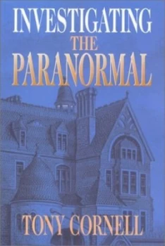Image of Investigating the Paranormal by Tony Cornell Paperback