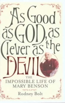 Image of As Good As God As Clever As the Devil by Rodney Bolt Hardback
