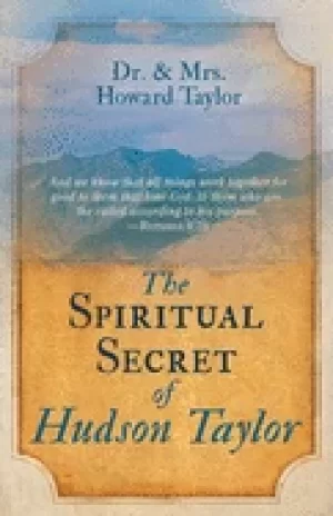 Image of spiritual secret of hudson taylor