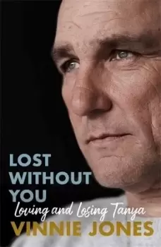 Image of Lost without you by Vinnie Jones
