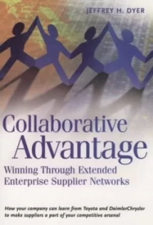Image of Collaborative advantage by Jeffrey H Dyer