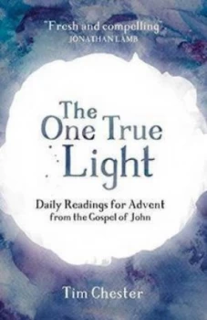 Image of The One True Light by Tim Chester Paperback