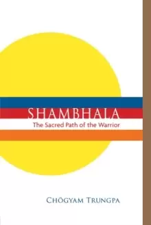 Image of Shambhala: The Sacred Path of the Warrior