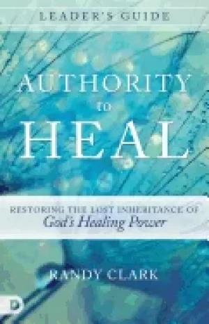 Image of authority to heal leaders guide restoring the lost inheritance of gods heal