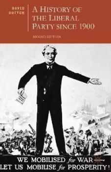 Image of A History of the Liberal Party since 1900 by Dr. David Dutton