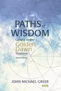 Image of paths of wisdom cabala in the golden dawn tradition third edition
