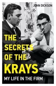 Image of The secrets of the Krays by John Dickson
