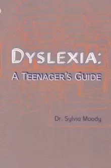 Image of Dyslexia: A Teenager's Guide